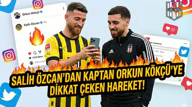 Salih Özcan'dan kaptan Orkun Kökçü'ye dikkat çeken hareket!