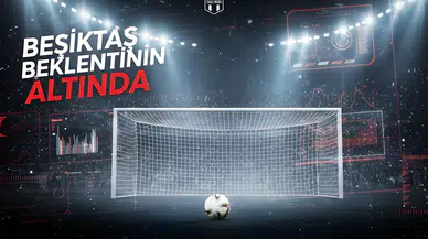 Beşiktaş'tan bekleneni göstermeyen gol istatistiği
