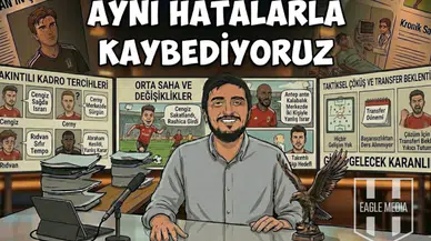 Aynı Hatalarla Kaybediyoruz