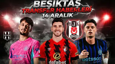 Beşiktaş transfer haberleri | 14 Aralık