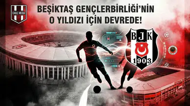 Beşiktaş Gençlerbirliği'nin o yıldızı için devrede!