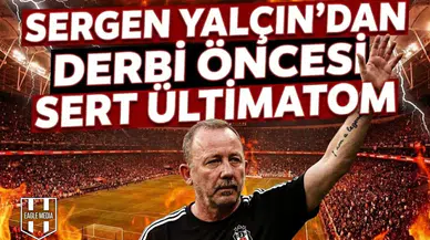 Sergen Yalçın'dan Trabzonspor maçı öncesi sert ültimatom