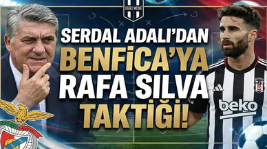Serdal Adalı'dan Benfica'ya Rafa Silva taktiği!