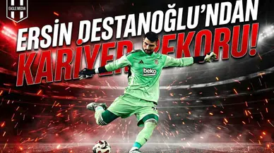 Ersin Destanoğlu'ndan kariyer rekoru!