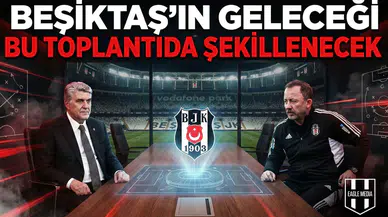 Beşiktaş'ın geleceği bu toplantıda şekillenecek