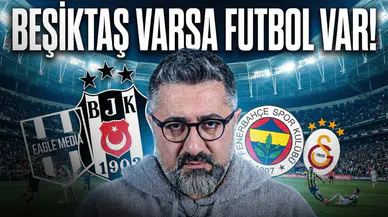 Serdar Ali Çelikler: "Beşiktaş varsa, futbol var!"