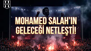 Mohamed Salah’ın geleceği netleşti!