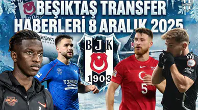 Beşiktaş transfer haberleri 8 Aralık 2025