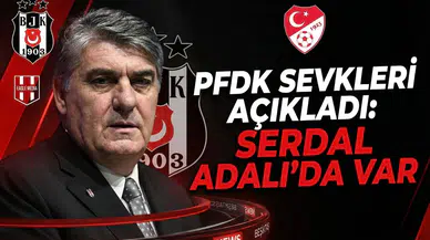 PFDK sevkleri açıkladı Serdal Adalı da var