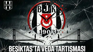Beşiktaş'ta veda tartışması