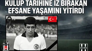 Kulüp tarihine iz bırakan efsane yaşamını yitirdi