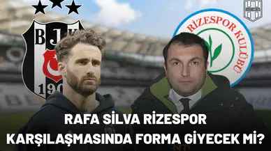 Rafa Silva Rizespor karşılaşmasında forma giyecek mi?