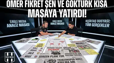 Ömer Fikret Şen ve Göktürk Kısa masaya yatırdı!