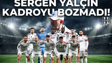 Sergen Yalçın kadroyu bozmadı! İşte Beşiktaş'ın ileri dörtlüsü