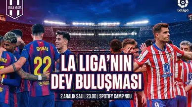 Kritik 90 dakika! Barcelona–Atletico Madrid buluşuyor