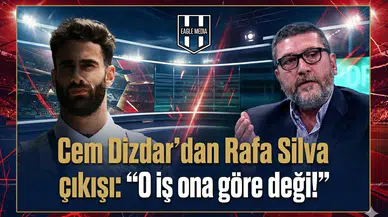 Cem Dizdar'dan Rafa Silva çıkışı: "O iş ona göre değil!"