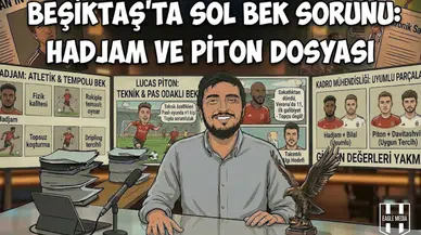 Beşiktaş'ta Sol Bek Sorunu: Hadjam ve Piton Dosyası