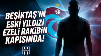 Beşiktaş'ın eski yıldızı ezeli rakibin kapısında!
