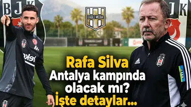 Rafa Silva Antalya kampında olacak mı? İşte detaylar...