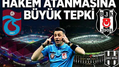 Trabzonspor–Beşiktaş maçı öncesi hakem fırtınası!