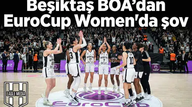 Beşiktaş BOA’dan EuroCup Women’da şov :100’leri aşan zafer!