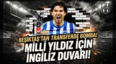 Beşiktaş'tan transferde bomba! Milli yıldız için İngiliz duvarı!