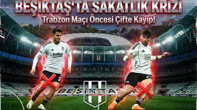 Beşiktaş’ta sakatlık krizi: Trabzon maçı öncesi çifte kayıp!
