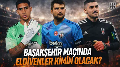 Başakşehir maçında eldivenler kimin olacak?