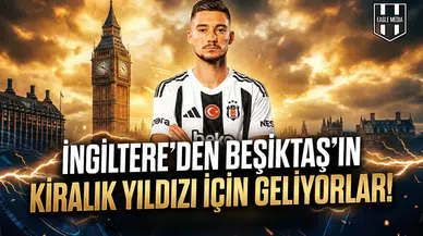 İngiltere'den Beşiktaş'ın kiralık yıldızı için geliyorlar!
