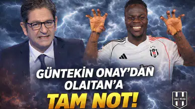 Güntekin Onay’dan Olaitan analizi