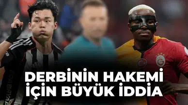 Beşiktaş-Galatasaray derbisinin hakemi için büyük iddia