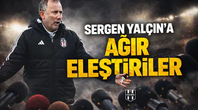 Sergen Yalçın’a ağır eleştiriler