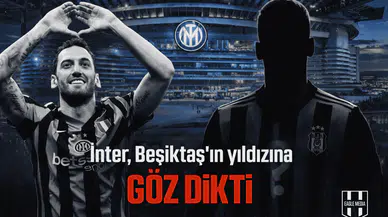 İnter, Beşiktaş'ın yıldızına göz dikti