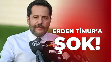 Erden Timur’a şok!