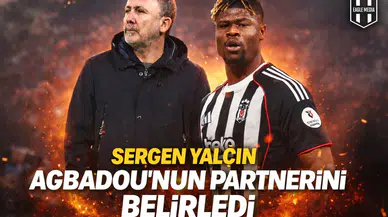 Sergen Yalçın Agbadou'nun partnerini belirledi