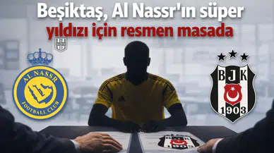 Beşiktaş, Al Nassr’ın süper yıldızı için resmen masada