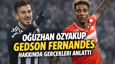Oğuzhan Özyakup Gedson Fernandes hakkında gerçekleri anlattı