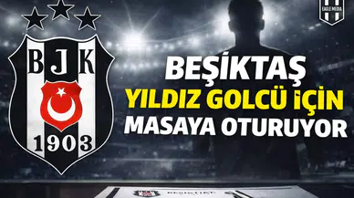 Beşiktaş, yıldız golcü için masaya oturuyor