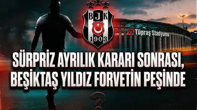 Sürpriz ayrılık kararı sonrası, Beşiktaş yıldız forvetin peşinde