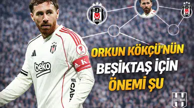 Orkun Kökçü’nün Beşiktaş için önemi şu