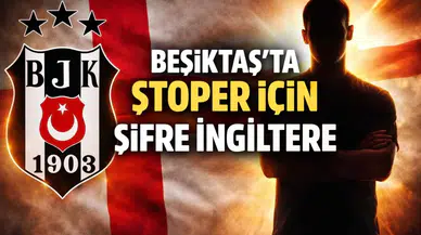 Beşiktaş'ta stoper için şifre İngiltere