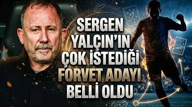Sergen Yalçın'ın çok istediği forvet adayı belli oldu