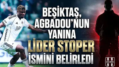 Beşiktaş, Agbadou’nun yanına lider stoper ismini belirledi