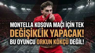 Montella, Kosova maçında tek değişiklik yapacak: Bu oyuncu Orkun Kökçü değil!