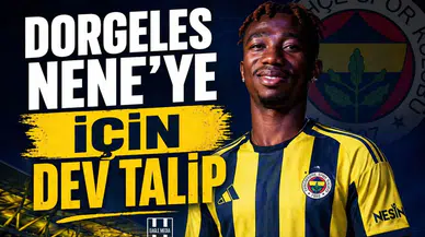 Dorgeles Nene'ye için dev talip