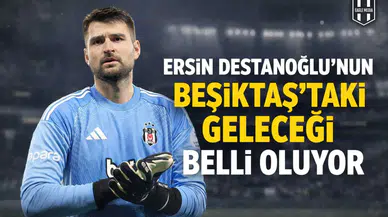 Ersin Destanoğlu'nun Beşiktaş'taki geleceği belli oluyor