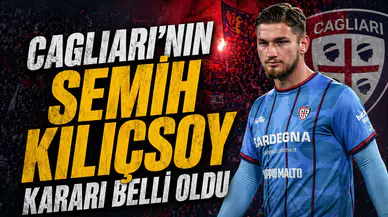 Cagliari'nin Semih Kılıçsoy kararı belli oldu