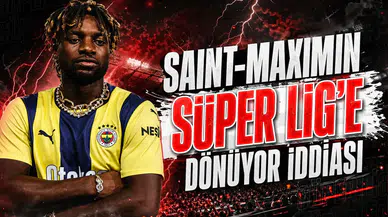 Saint-Maximin Süper Lig'e dönüyor iddiası