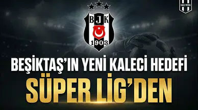 Beşiktaş'ın yeni kaleci hedefi Süper Lig'den
