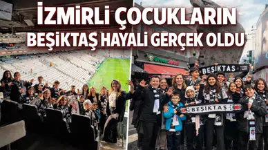 İzmirli çocukların Beşiktaş hayali gerçek oldu